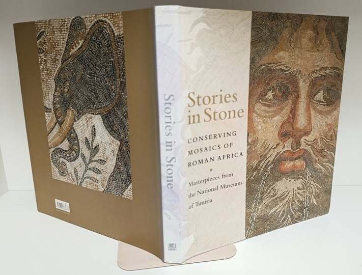 Stories in Stone: Conserving Mosaics of Roman Africa : Masterpieces from the National Museums of Tunisia