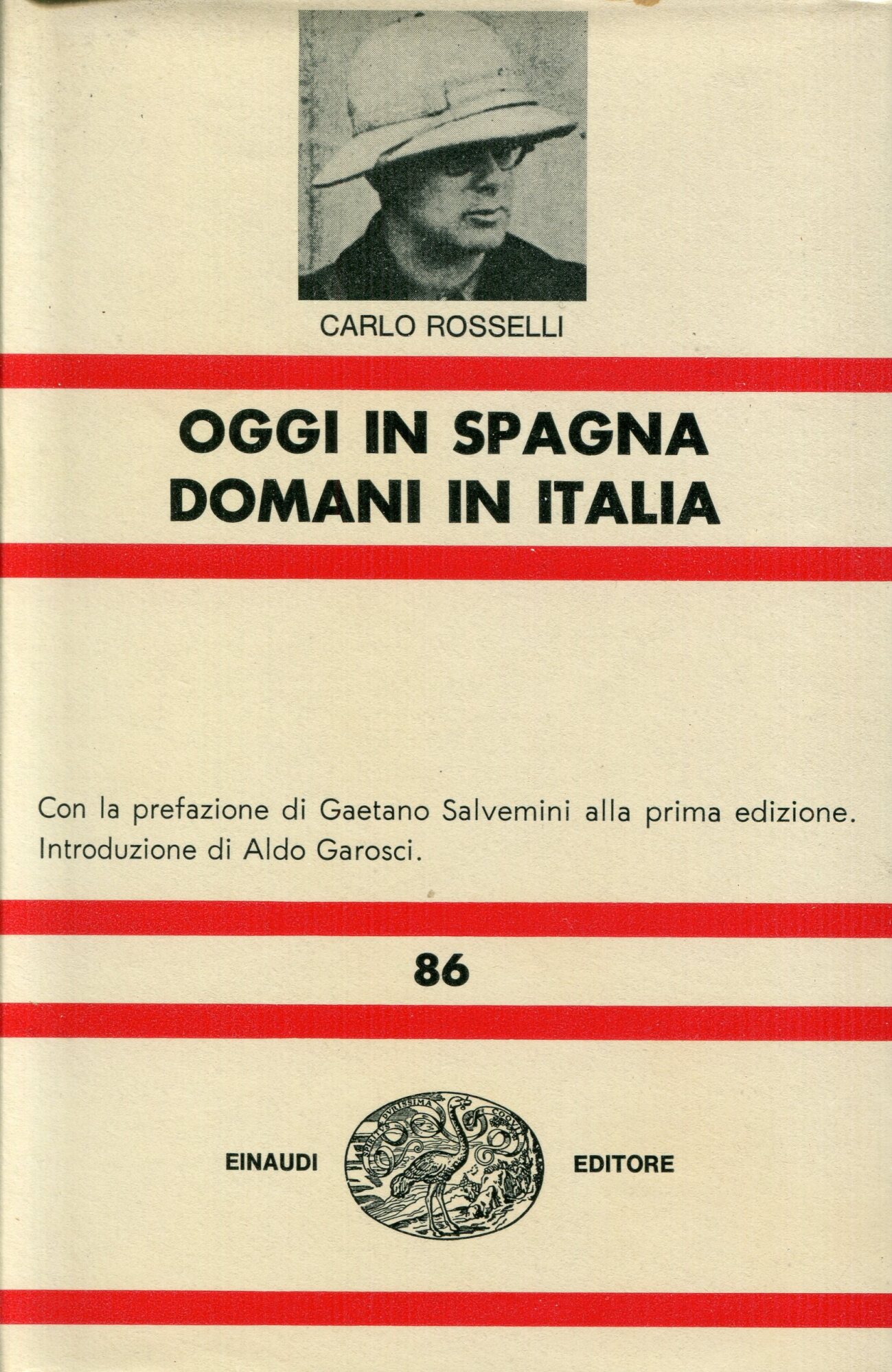 Oggi in Spagna domani in Italia. Con la prefazione di Gaetano Salvemini alla prima edizione ; introduzione di Aldo Garosci