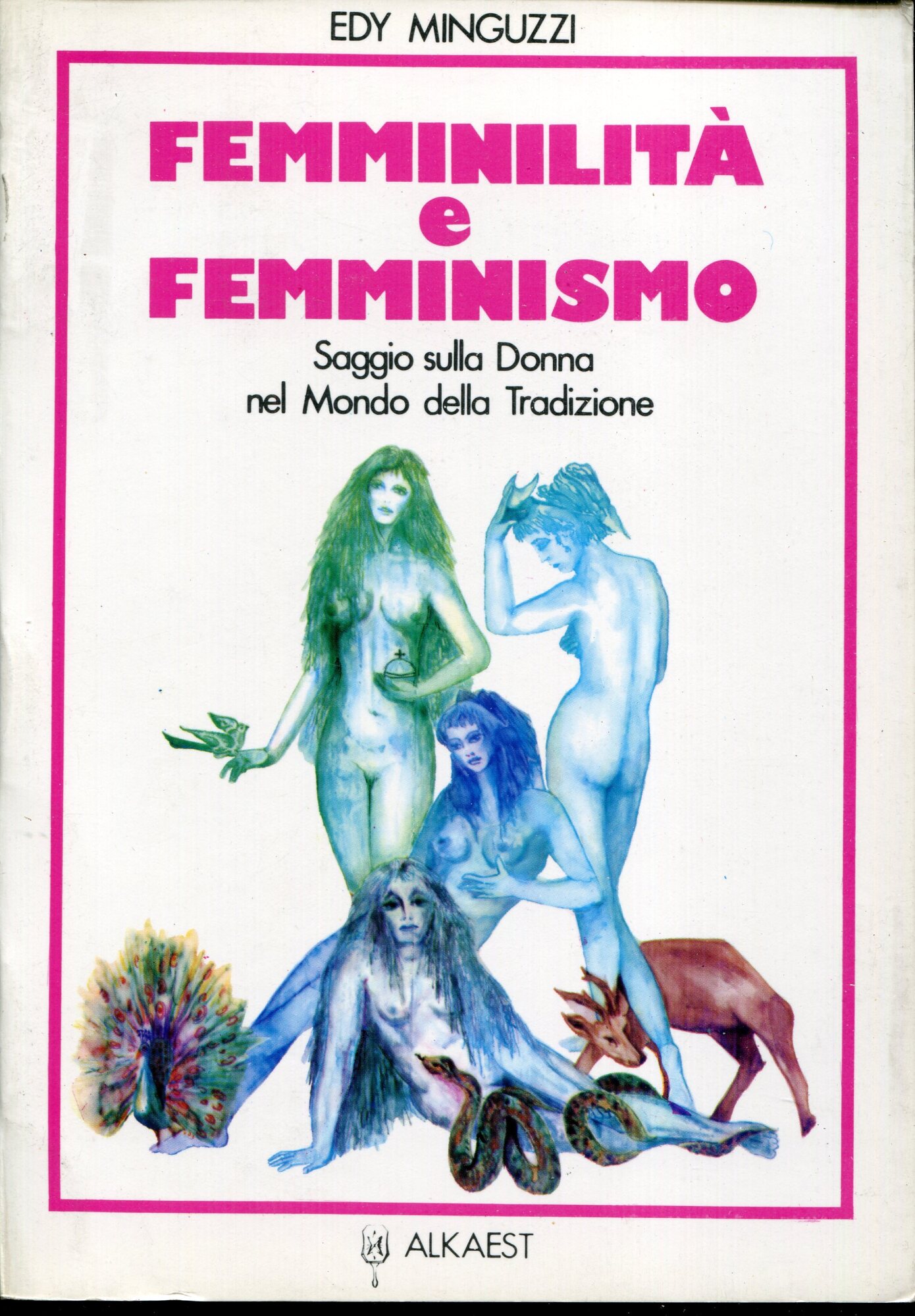 Femminilit?? e femminismo : saggio sulla donna nel mondo della tradizione