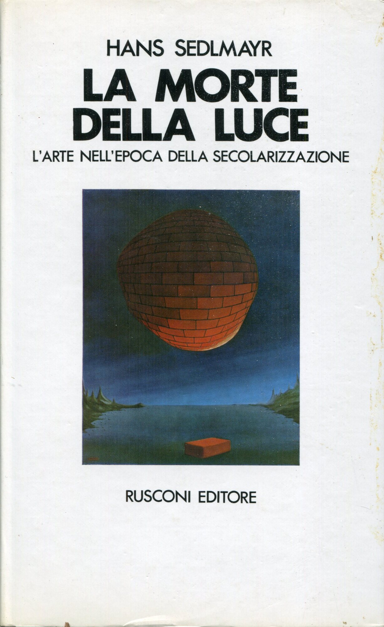 La morte della luce . L' arte nell'epoca della secolarizzazione