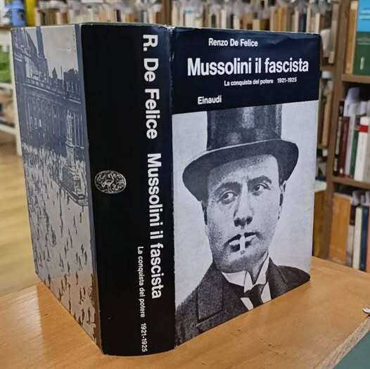 Mussolini. Il fascista. La conquista del potere (1921-1925) (Vol. 2/1)
