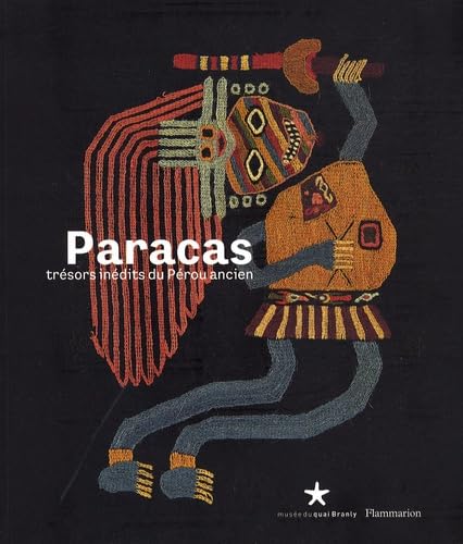 Paracas: Tr??sors in??dits du P??rou ancien