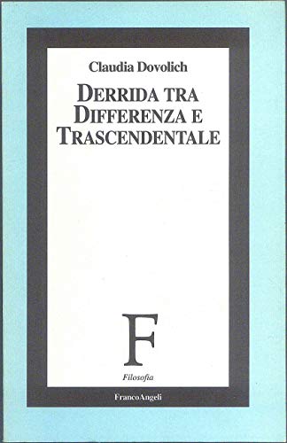 Derrida tra differenza e trascendentale