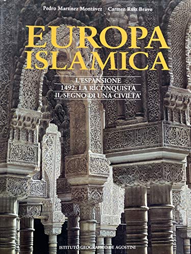 Europa islamica. L' espansione 1492: la reconquista. Il segno di una civilt??