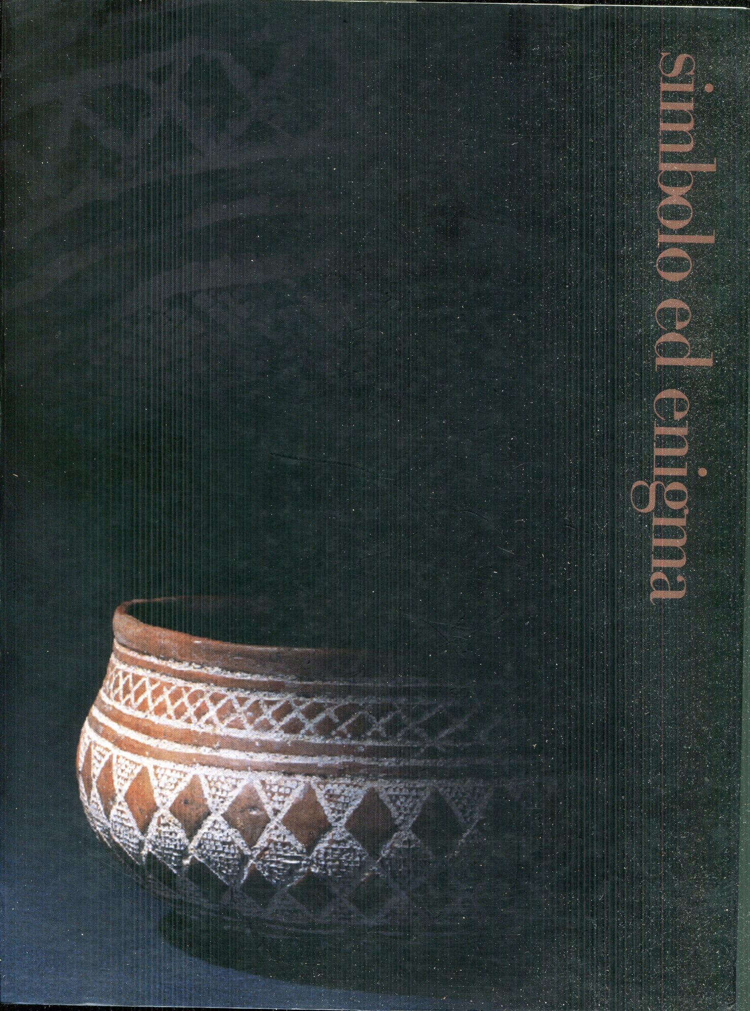 Simbolo ed enigma: il bicchiere campaniforme e l'Italia nella preistoria europea del 3. millennio a. C. Mostra tenuta a Riva del Garda nel 1998.