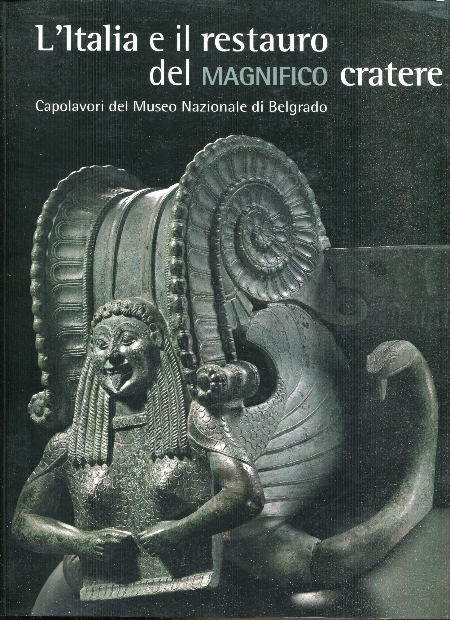 L'Italia e il restauro del magnifico cratere: capolavori del Museo nazionale di Belgrado, Catalogo della Mostra tenuta a Roma nel 2010-2011