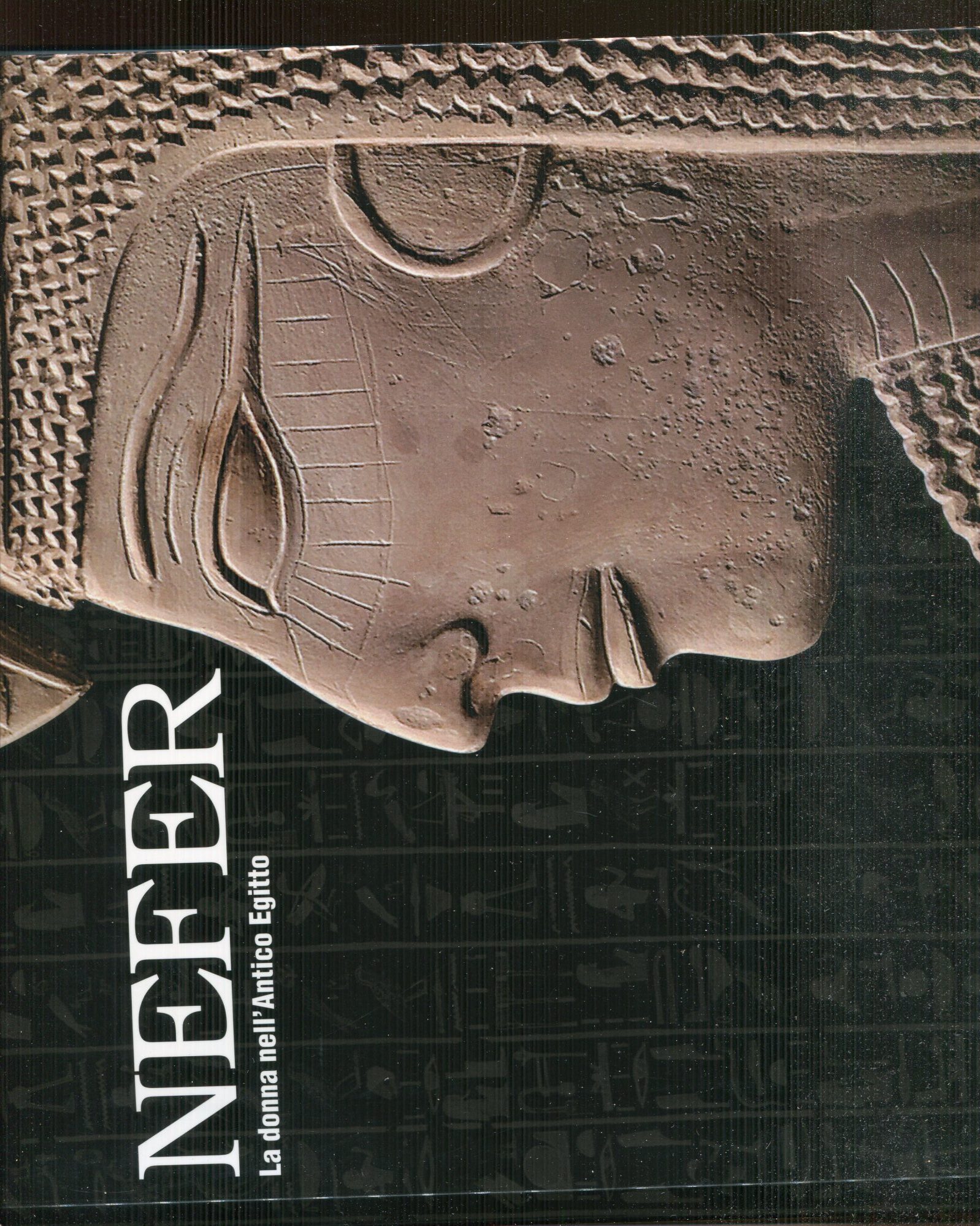 Nefer : la donna nell'Antico Egitto. Catalogo della Mostra