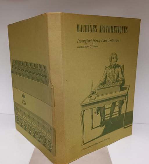Machines arithmetiques : invenzioni francesi del Settecento : testi originali con 15 tavole dell'epoca