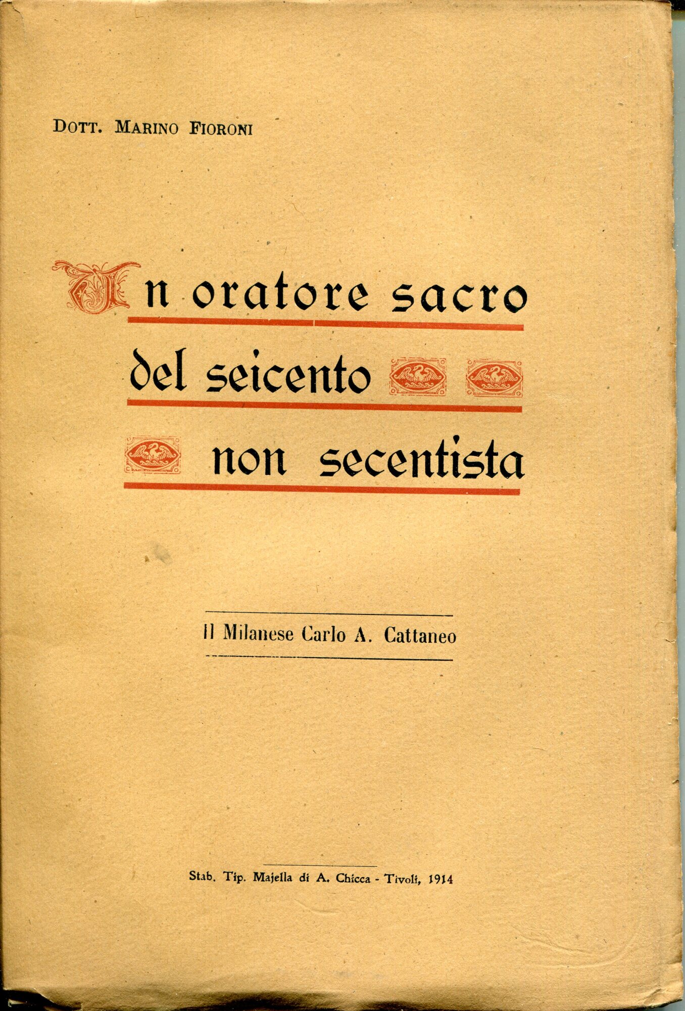 Un oratore sacro del seicento non secentista : il milanese Carlo A. Cattaneo