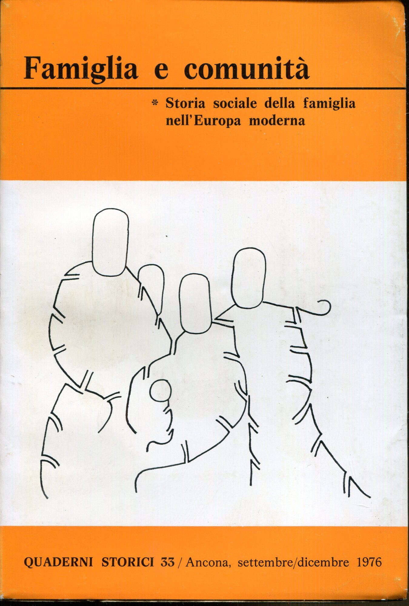 Famiglia e Comunita: Storia sociale della famiglia nell'Europa moderna. Quaderni Storici, No. 33