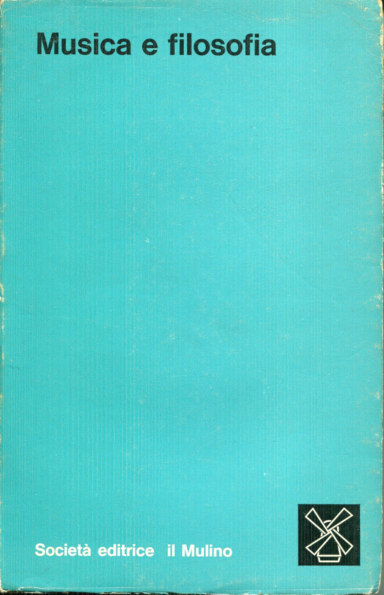 Musica e filosofia : problemi e momenti dell'interpretazione filosofica della musica