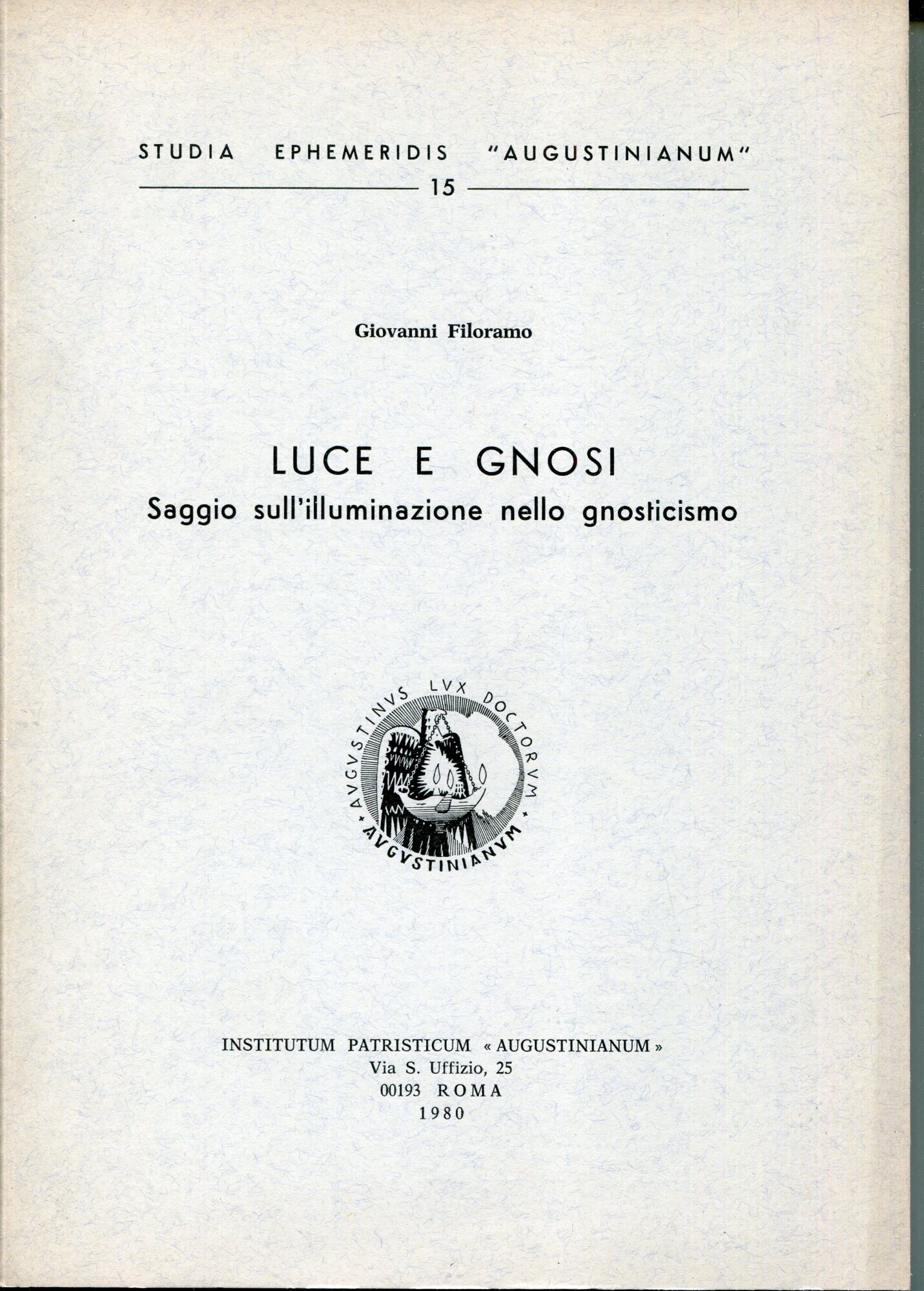 Luce e gnosi : saggio sull'illuminazione nello gnosticismo