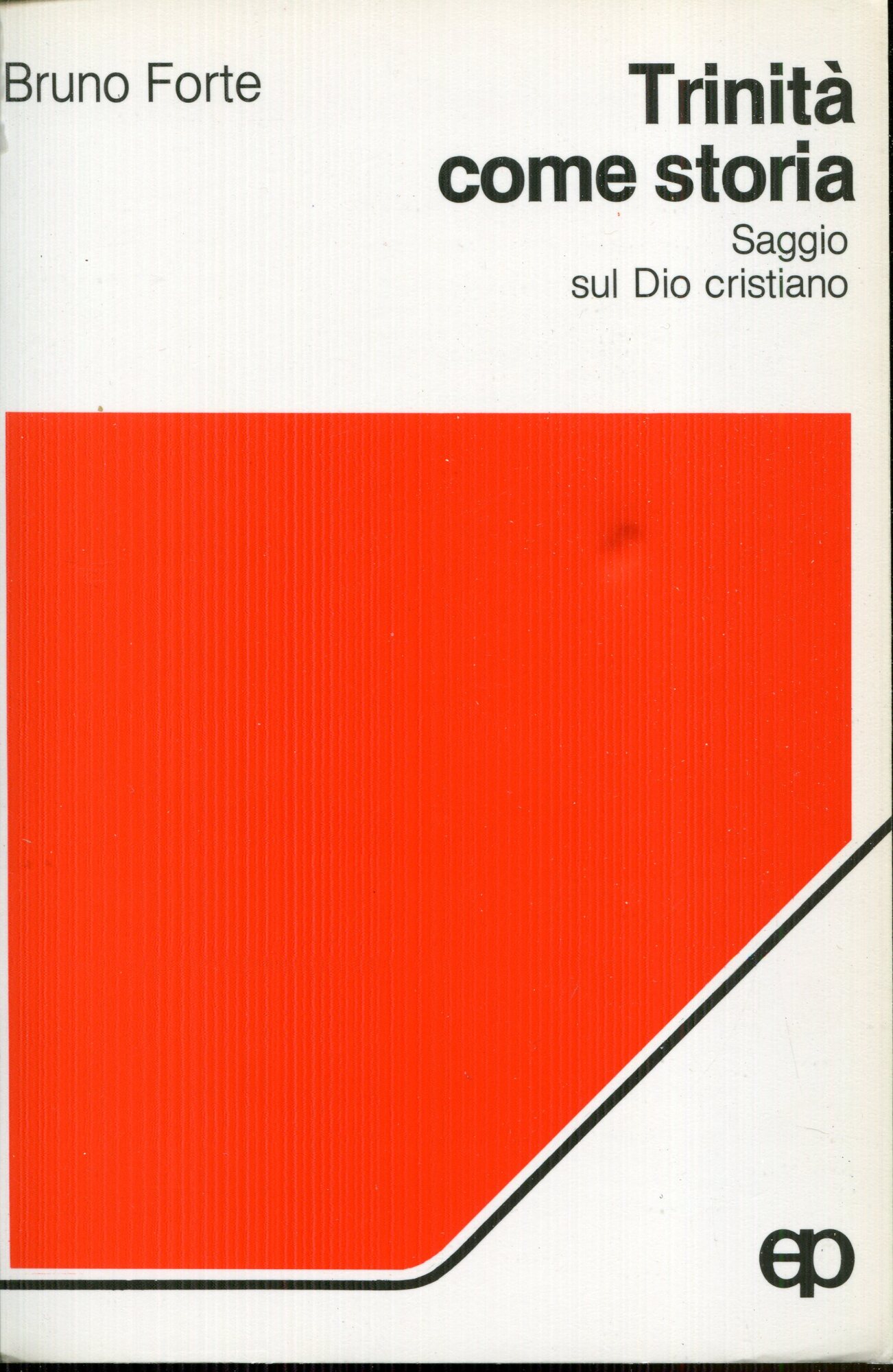 Trinit?? come storia. Saggio sul Dio cristiano