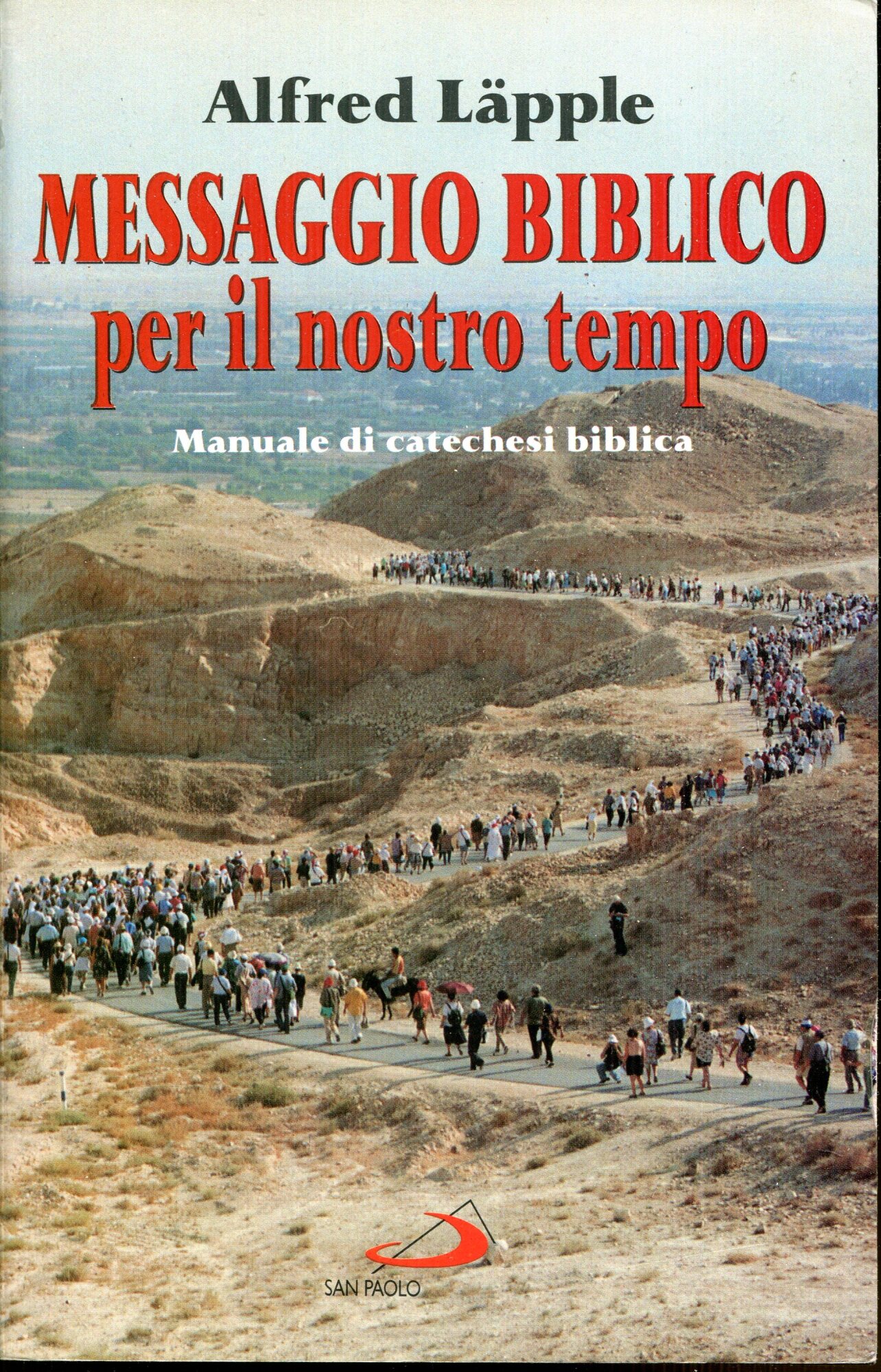 Messaggio biblico per il nostro tempo : manuale di catechesi biblica