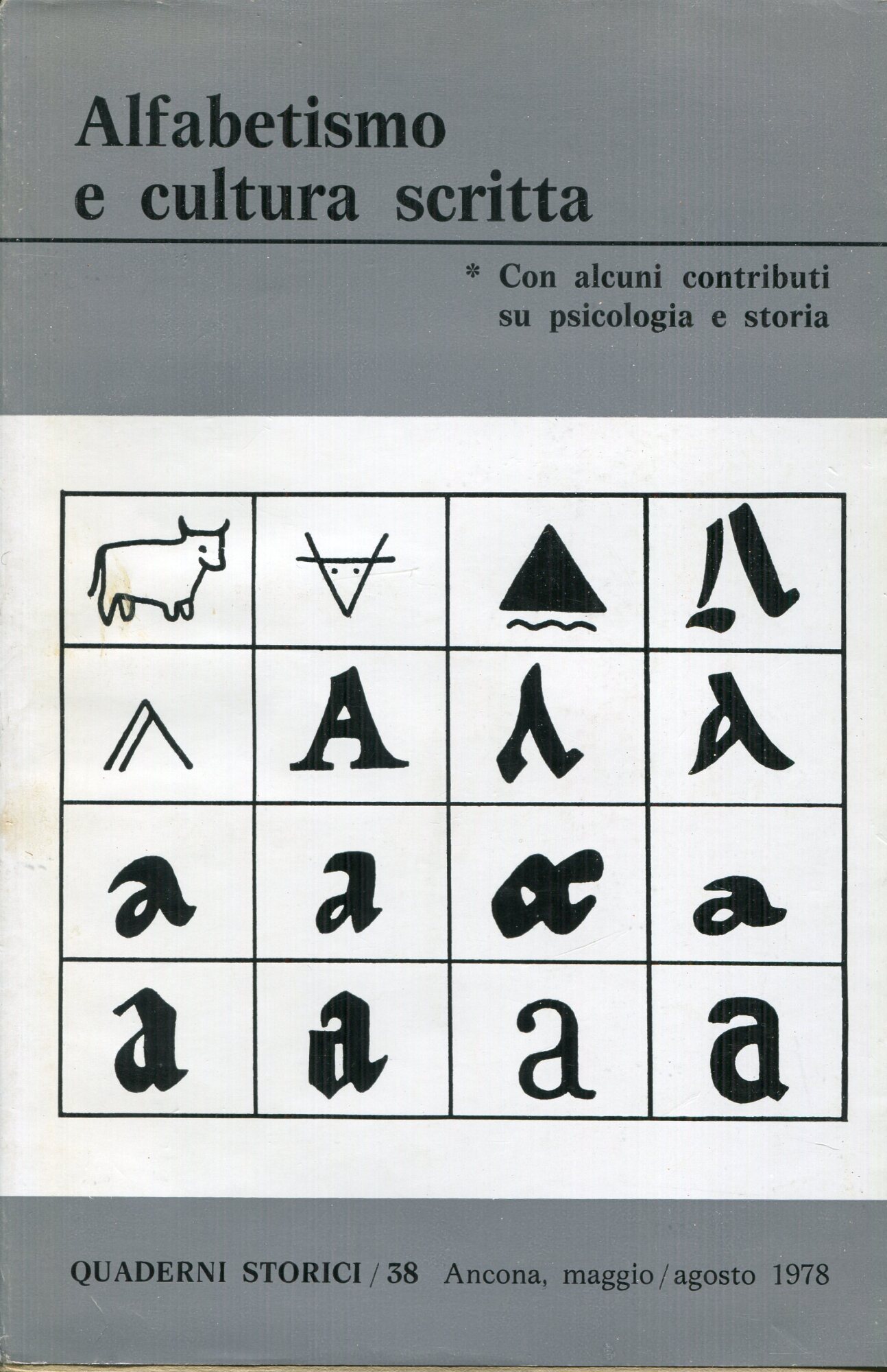 Alfabetismo e cultura scritta, con alcuni contributi su psicologia e storia.   Quaderni storici , 38, A. 13, fasc. 2 (mag.-ago 1978)