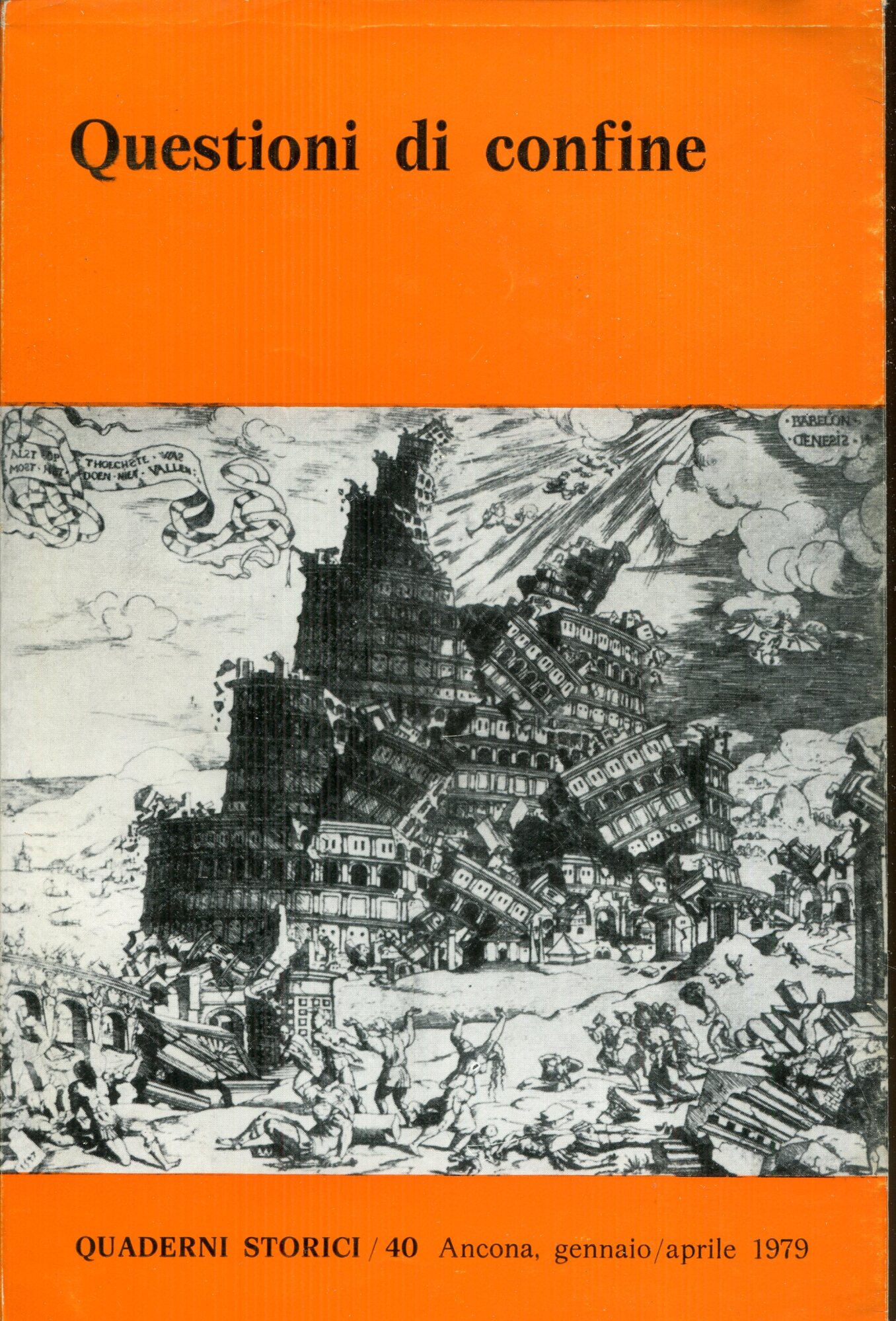 Questioni di confine. Quaderni storici , 40, Anno 14., fasc. 1, gen.-apr. 1979