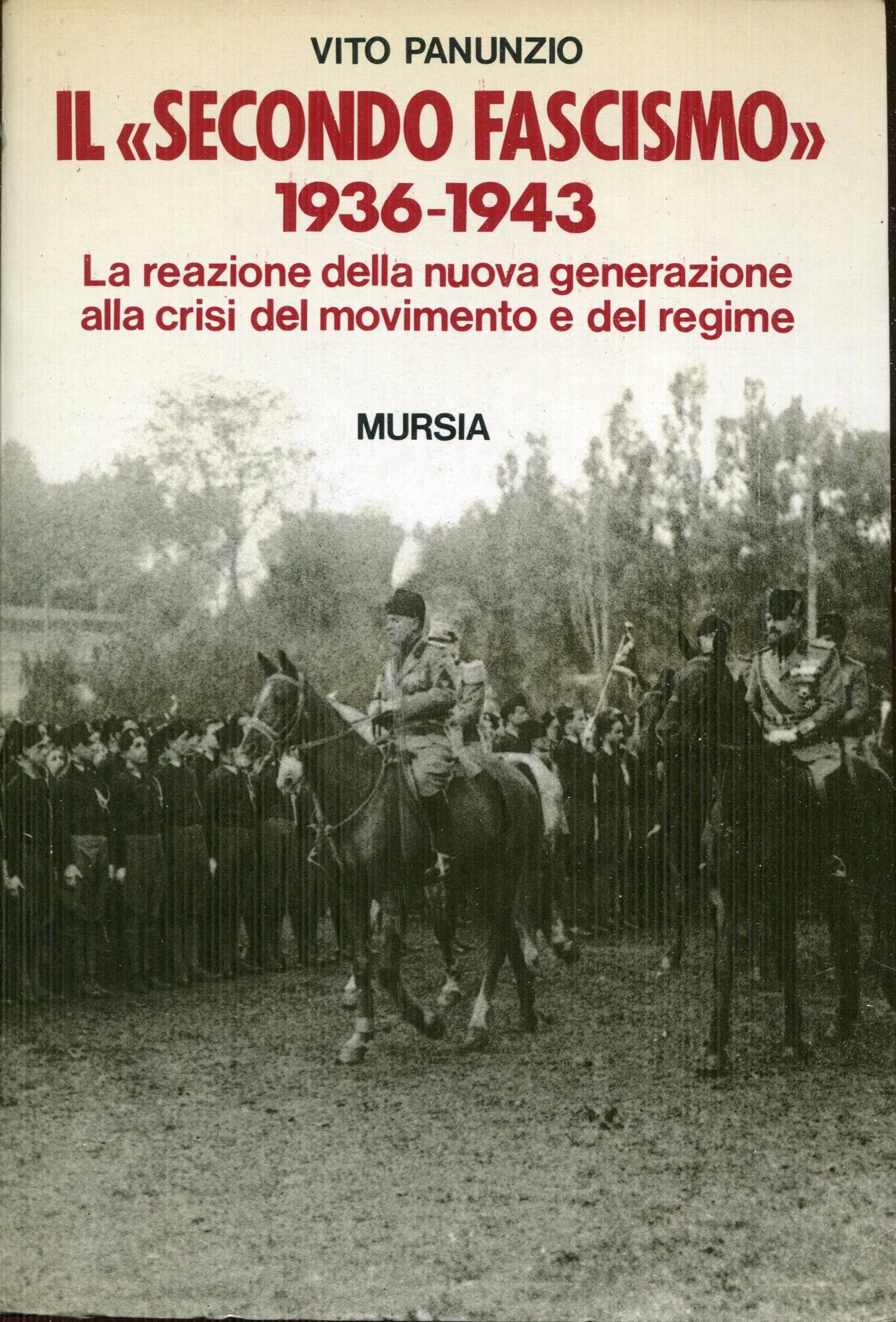 Il secondo fascismo, 1936-1943 : la reazione della nuova generazione alla crisi del movimento e del regime