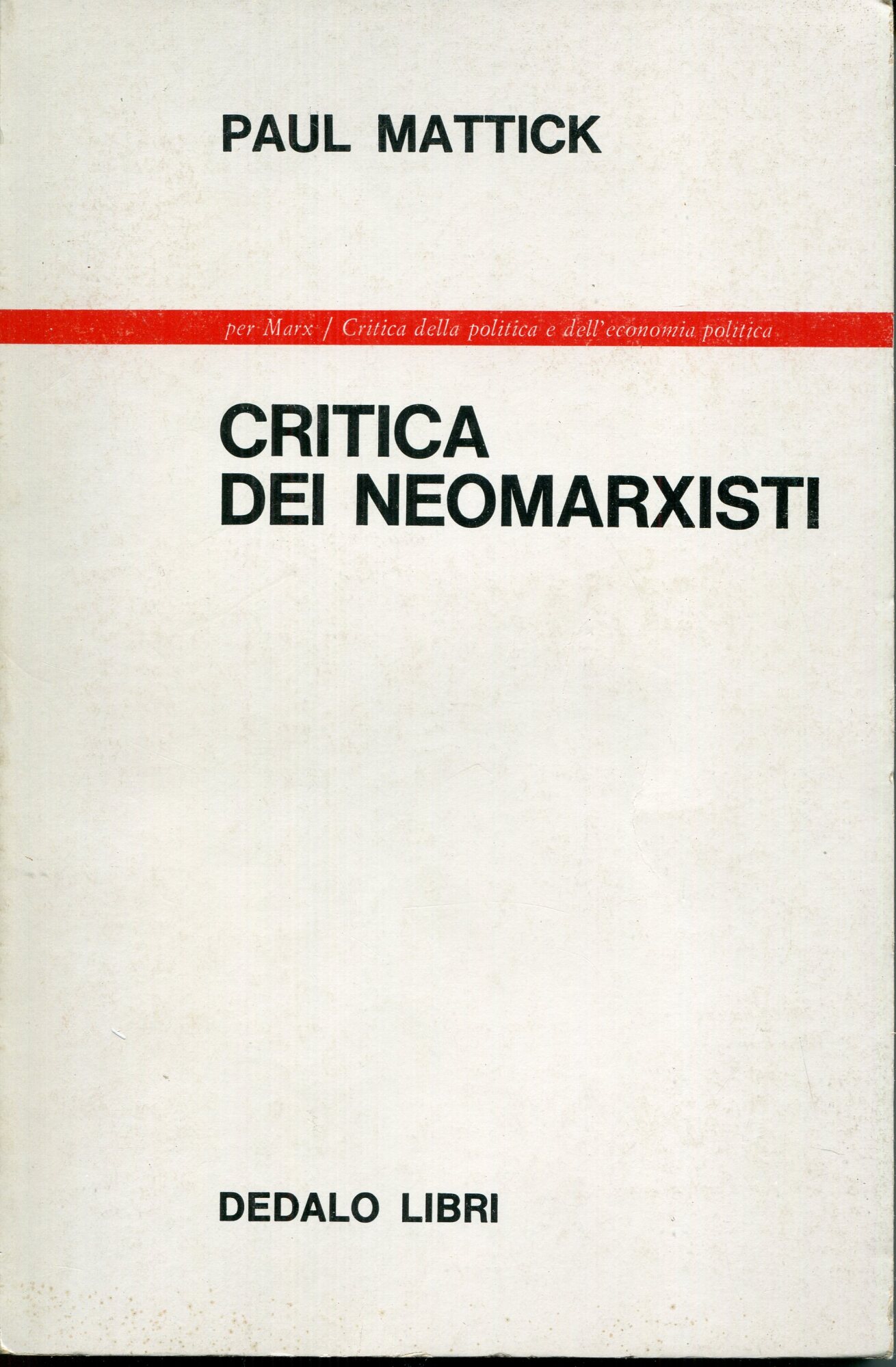 Critica dei neomarxisti. Traduzione dal tedesco di Giuseppe Mininni