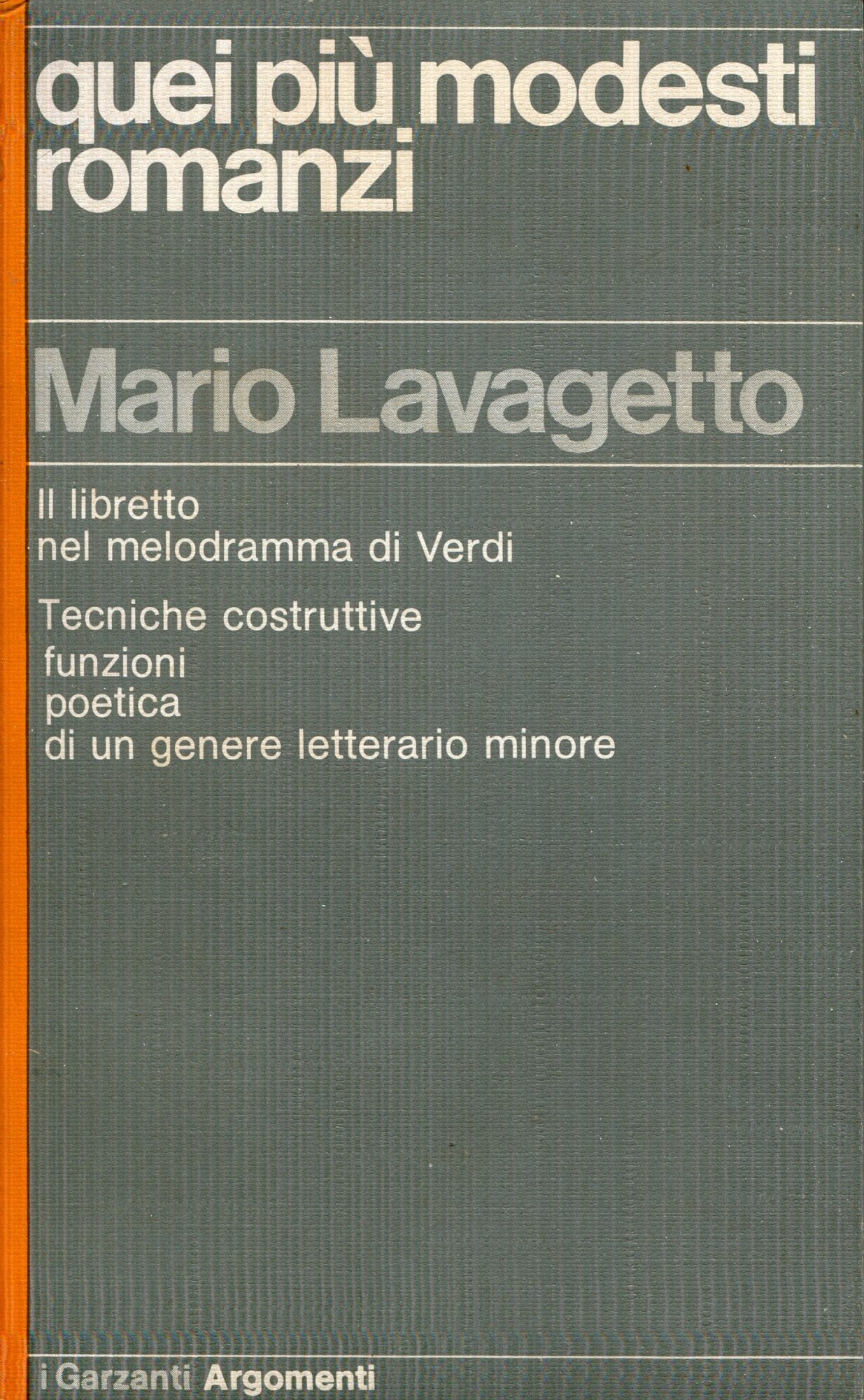 Quei pi?? modesti romanzi : [il libretto nel melodramma di Verdi]