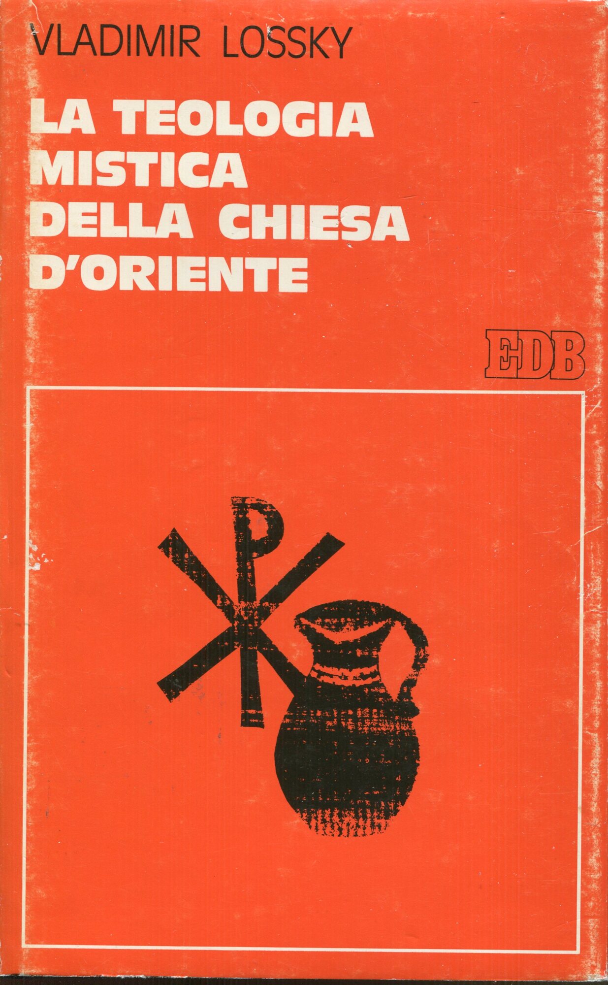 La teologia mistica della Chiesa d'Oriente ; La visione di Dio