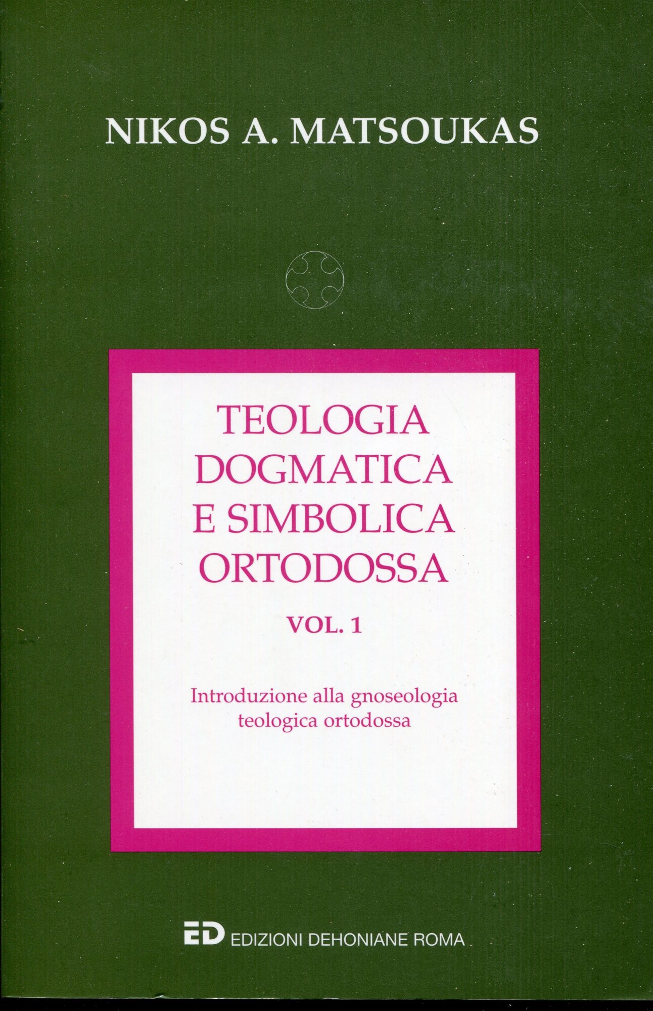 Teologia dogmatica e simbolica ortodossa 1: Introduzione alla gnoseologia teologica ortodossa