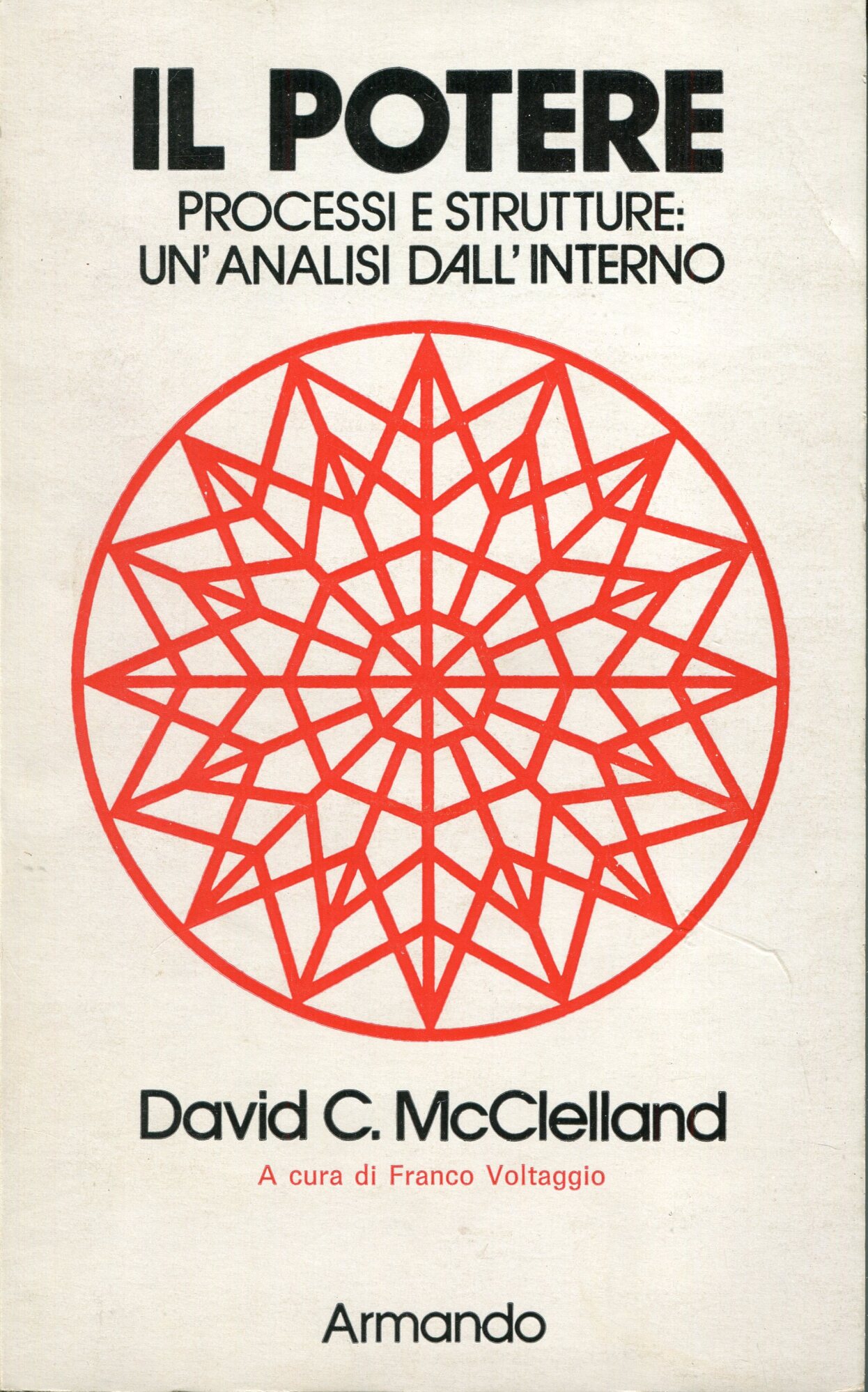 Il potere : processi e strutture : un'analisi dall'interno. A cura di Franco Voltaggio