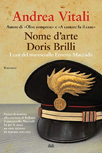 Nome d'arte Doris Brilli. I casi del maresciallo Ernesto Maccad??