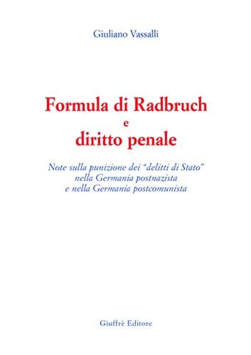 Formula Di Radbruch E Diritto Penale.