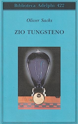 Zio Tungsteno. Ricordi di un'infanzia chimica