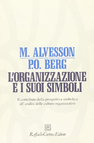 L'organizzazione e i suoi simboli. Il contributo della prospettiva simbolica all'analisi delle culture organizzative