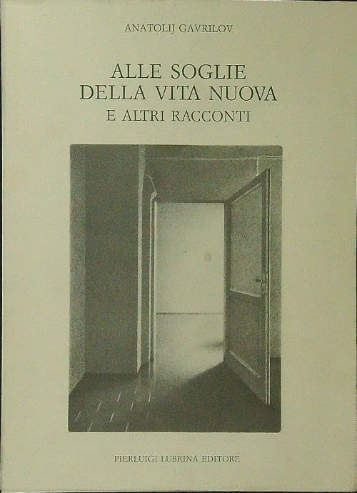 Alle soglie della vita nuova e altri racconti