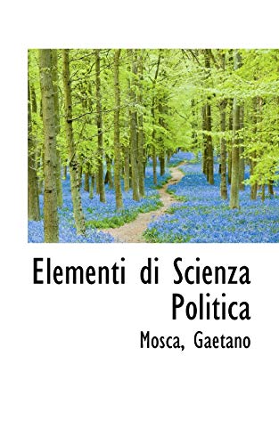 Elementi Di Scienza Politica. Stampa anastatica