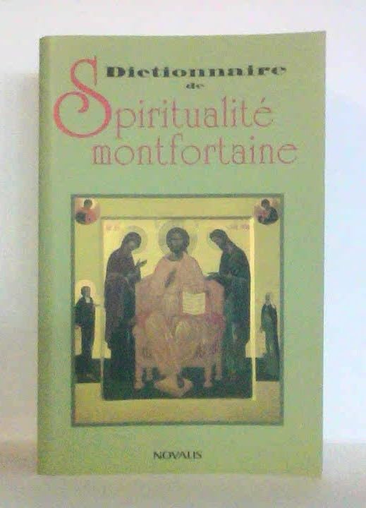Dictionnaire De Spiritualite Montfortaine