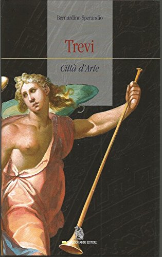 Trevi. Citt?? d'arte