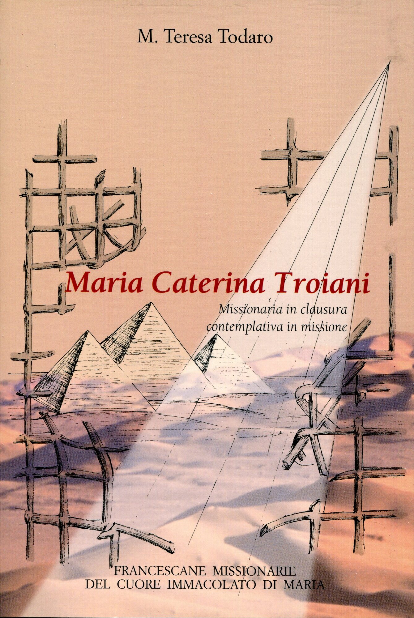 Maria Caterina Troiani : missionaria in clausura contemplativa in missione (Giovanni Paolo 2.)