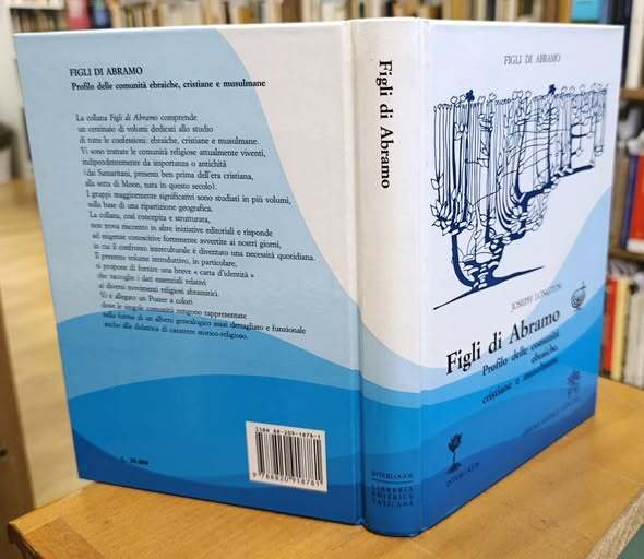 Figli di Abramo. Profilo delle comunit?? ebraiche, cristiane e musulmane (Vol. 1)