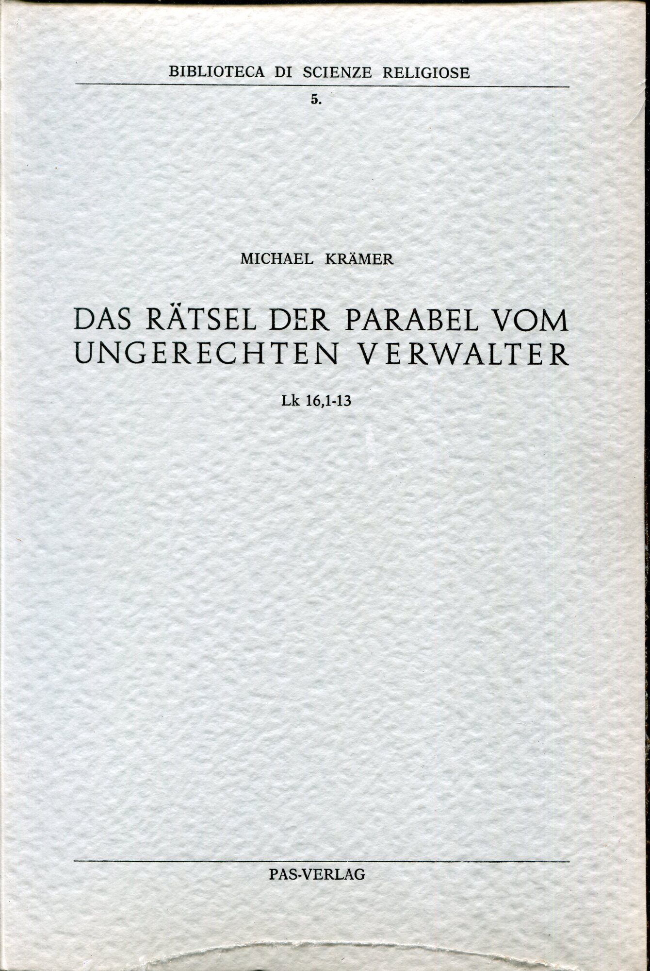 Das R??tsel der Parabel vom ungerechten Verwalter, Lk 16,1-13