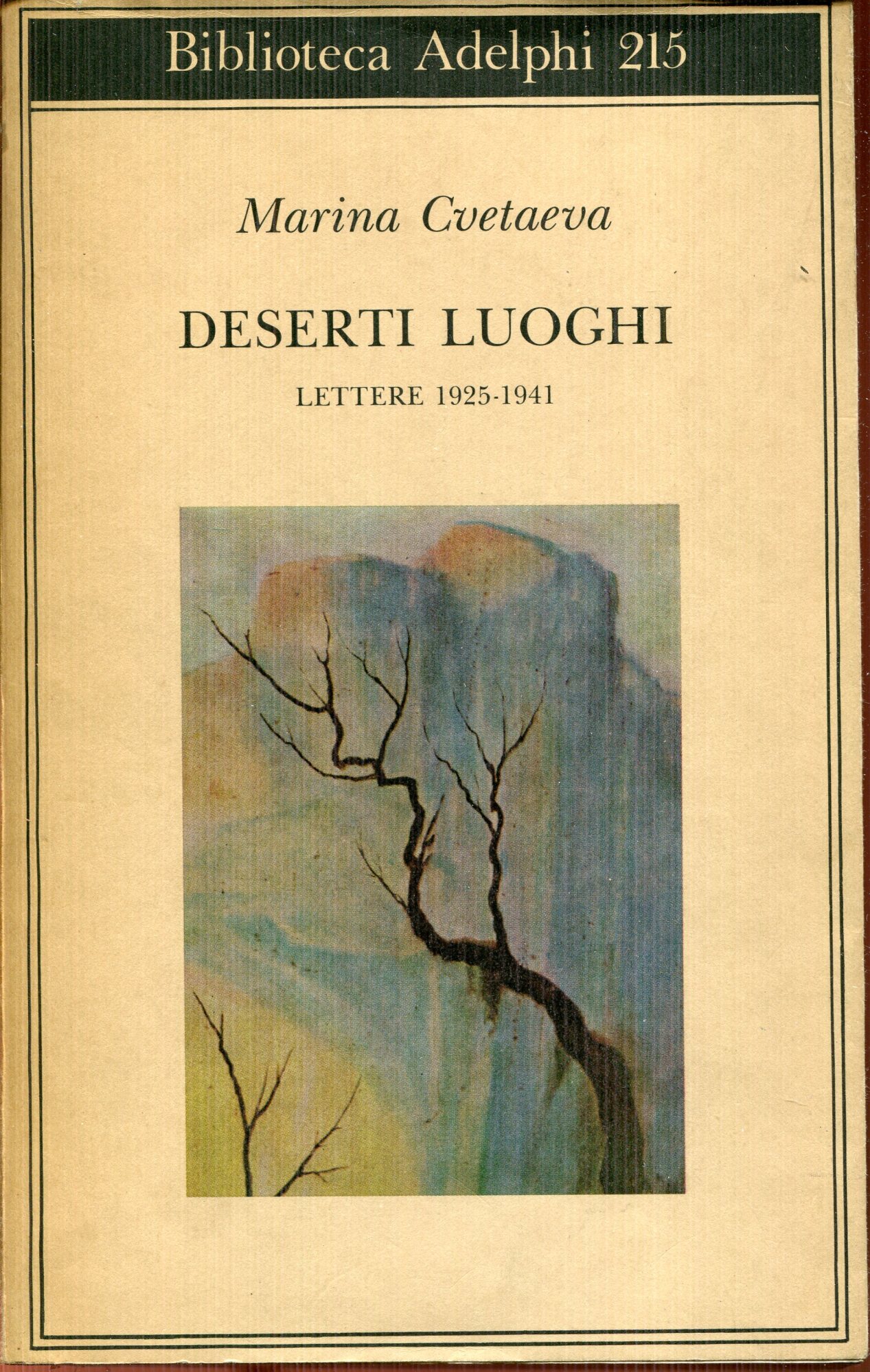 Deserti luoghi. Lettere (1925-1941)
