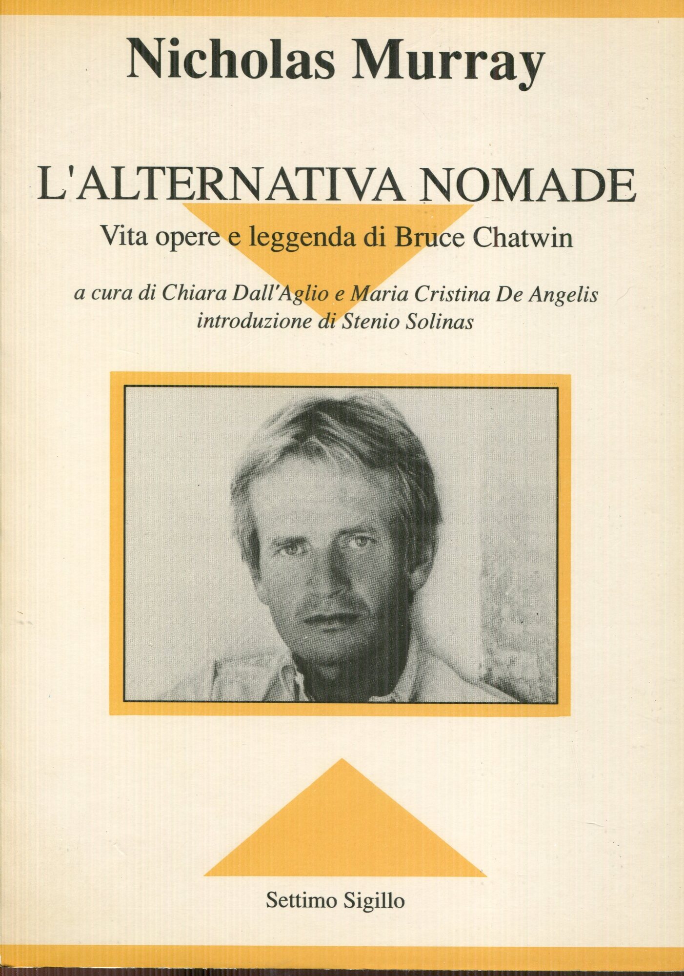 L'alternativa nomade : vita, opere e leggenda di Bruce Chatwin