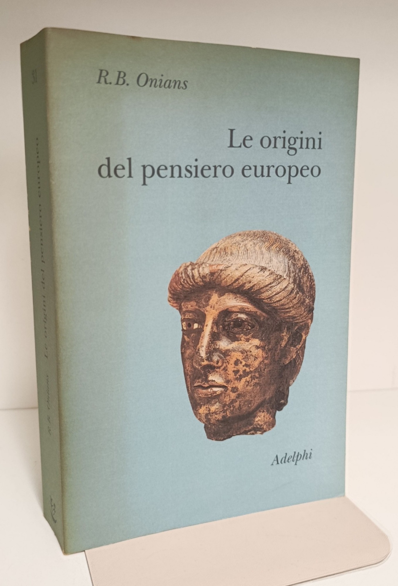 Le origini del pensiero europeo. Intorno al corpo, la mente, l'anima, il mondo, il tempo e il destino