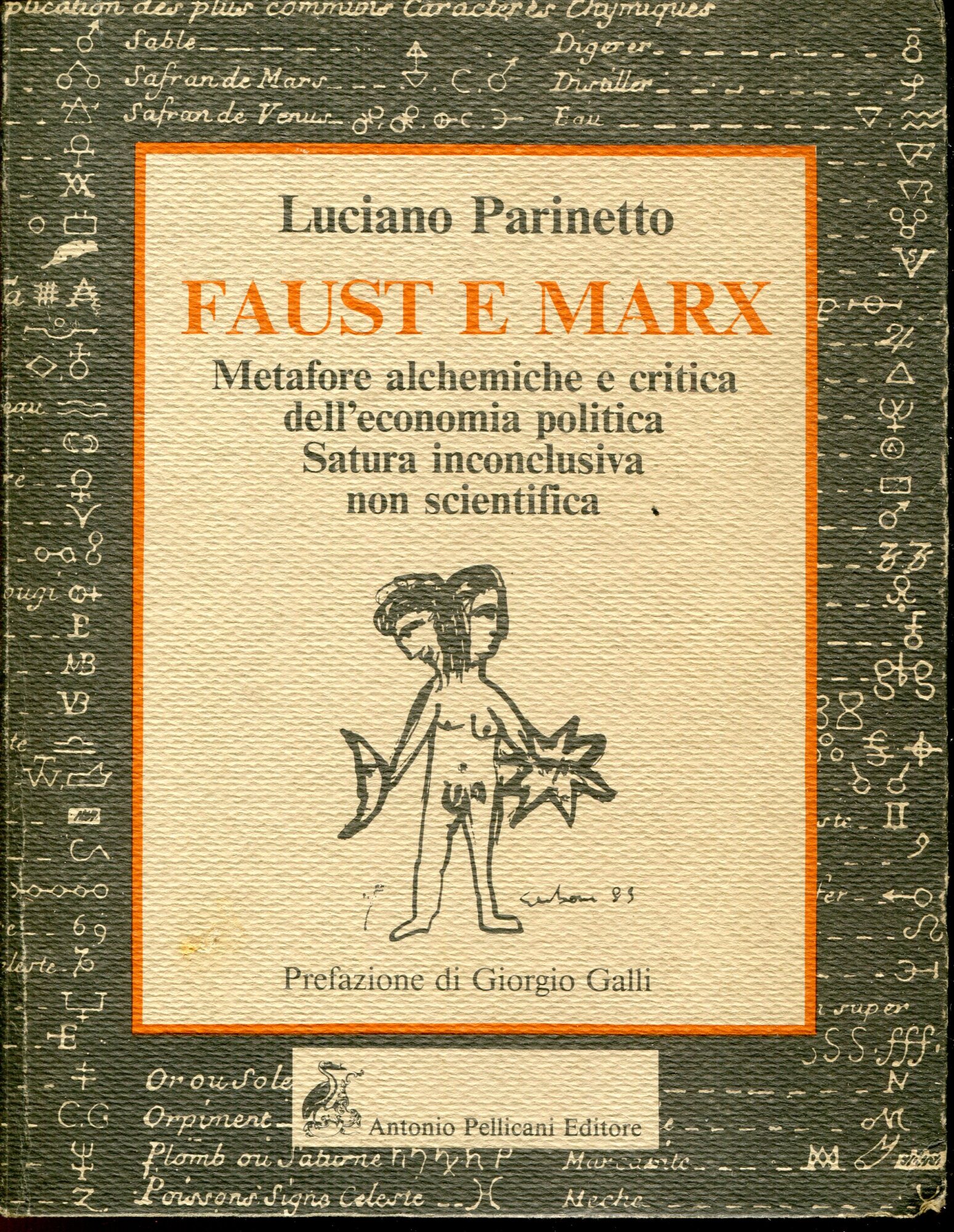 Faust e Marx : metafore alchemiche e critica dell'economia politica, satura inconclusiva non scientifica