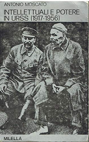Intellettuali e potere in URSS (1917-1956)
