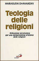 Teologia delle religioni. Riflessione sistematica per una comprensione cristiana delle religioni