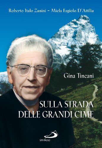 Sulla strada delle grandi cime. Gina Tincani (1889-1976)