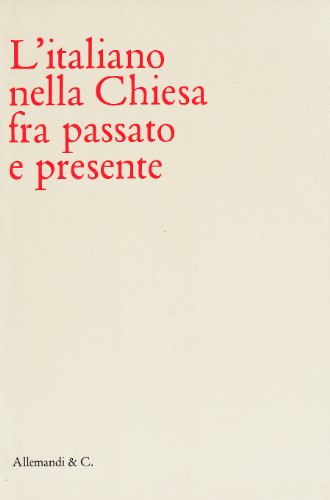 L'italiano nella Chiesa tra passato e presente