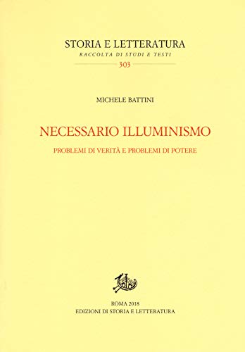 Necessario illuminismo. Problemi di verit?? e problemi di potere