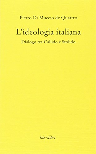 L'ideologia italiana. Dialogo tra Callido e Stolido