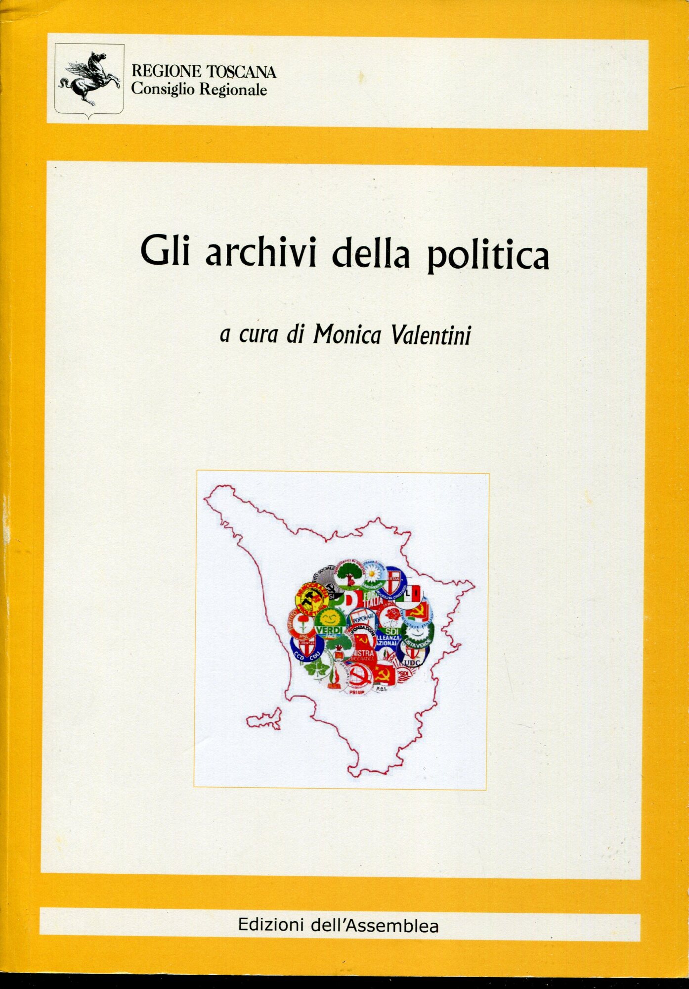 Gli archivi della politica : atti del Convegno, Firenze, 11 aprile 2012