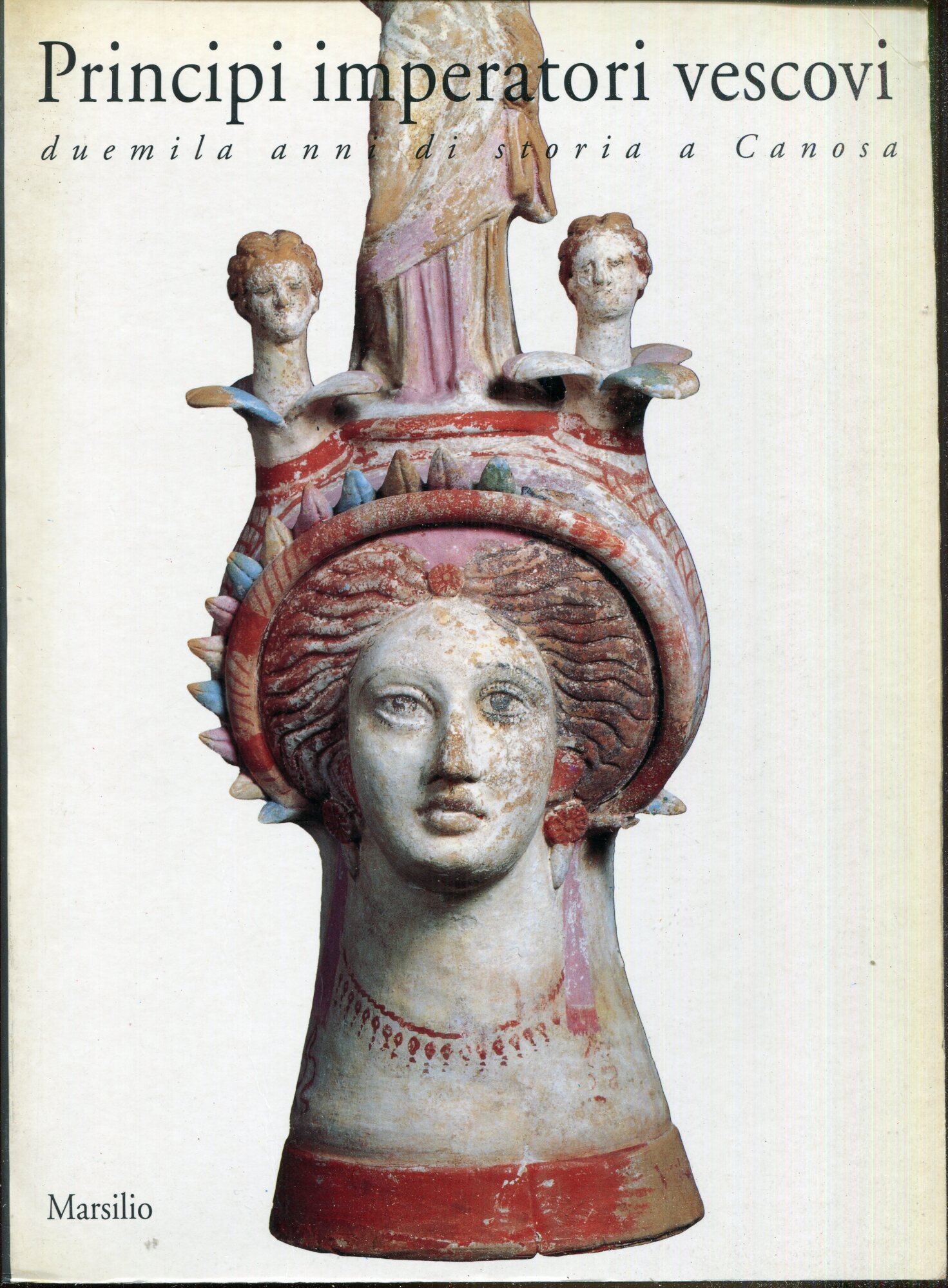 Principi, imperatori, vescovi: duemila anni di storia a Canosa. Catalogo della Mostra tenuta a Bari nel 1992.