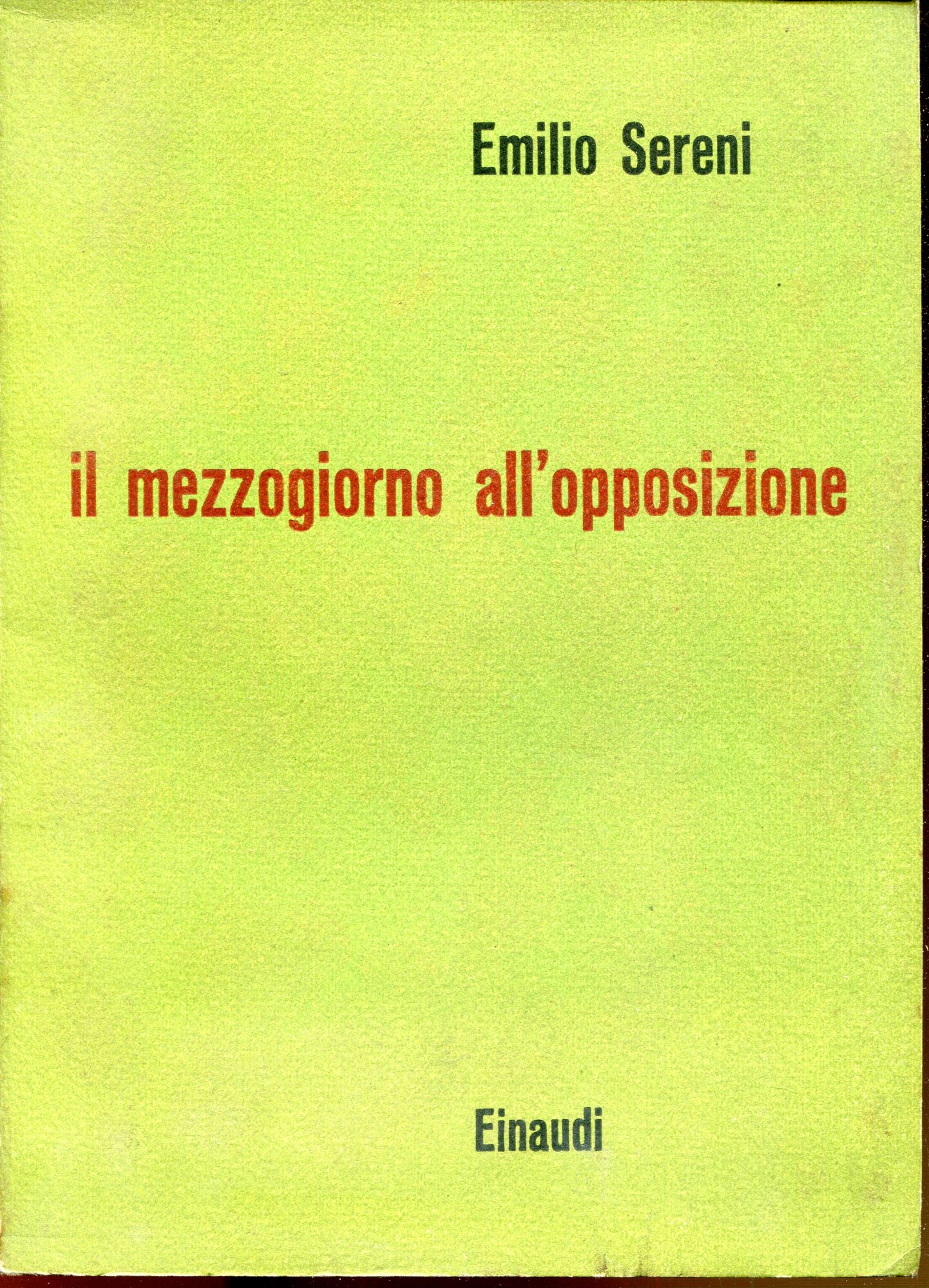 Il Mezzogiorno all'opposizione : dal taccuino di un ministro in congedo